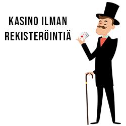 kasinot ilman rekisteröitymistä